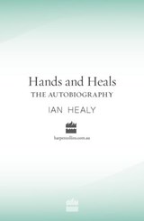 Hands and Heals The Autobiography - Ian Healy - 9780730450344