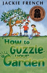 How to Guzzle Your Garden - Jackie French - 9780730450610