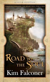 Road to the Soul: Quantum Encryption Bk 2 - Kim Falconer - 9780730494195