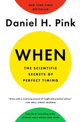 When: The Scientific Secrets of Perfect Timing - Daniel H. Pink - 9780735210646
