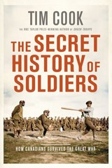 The Secret History of Soldiers - Tim Cook - 9780735235274