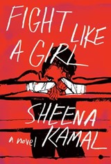 Fight Like a Girl - Sheena Kamal - 9780735265561