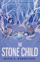 The Stone Child (The Misewa Saga, Book 3) - David A. Robertson - 9780735266179