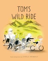 Tom's Wild Ride - Isabelle Arsenault - 9780735267633