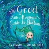 The Good Little Mermaid's Guide to Bedtime - Eija Sumner - 9780735267909