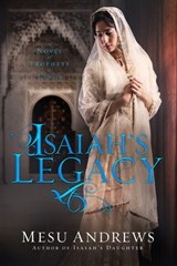 Isaiah's Legacy - Mesu Andrews - 9780735291898