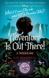 Adventure Is Out There! - Liz Braswell - 9780736447874