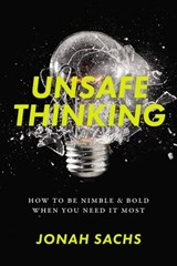 Unsafe Thinking - Jonah Sachs - 9780738220154
