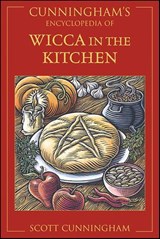 Cunningham's Encyclopedia of Wicca in the Kitchen - Scott Cunningham - 9780738717111