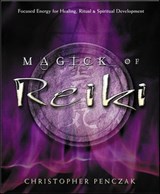 Magick of Reiki - Christopher Penczak - 9780738717906