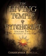 The Living Temple of Witchcraft - Christopher Penczak - 9780738722672