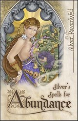 Silver's Spells for Abundance - Silver RavenWolf - 9780738725598