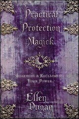 Practical Protection Magick - Ellen Dugan - 9780738728872