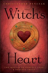 The Witch's Heart - Christopher Penczak - 9780738729015