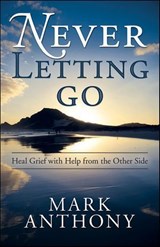 Never Letting Go - Mark Anthony - 9780738730899