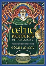Celtic Women's Spirituality - Edain McCoy - 9780738747231