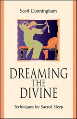 Dreaming the Divine - Scott Cunningham - 9780738748085