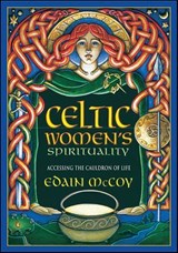Celtic Women's Spirituality - Edain McCoy - 9780738748542