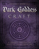 Dark Goddess Craft - Stephanie Woodfield - 9780738754079