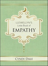 Llewellyn's Little Book of Empathy - Cyndi Dale - 9780738761077