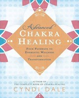 Advanced Chakra Healing - Cyndi Dale - 9780738765006