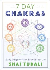 7 Day Chakras - Shai Tubali - 9780738767017