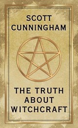 The Truth About Witchcraft - Scott Cunningham - 9780738779331
