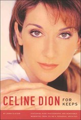 Celine Dion: For Keeps [With Removable Mementos from Personal Archives] - Jenna Glatzer - 9780740755590