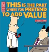 This Is the Part Where You Pretend to Add Value - ADAMS,  Scott - 9780740772276