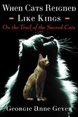 When Cats Reigned Like Kings - Georgie Anne Geyer - 9780740786396