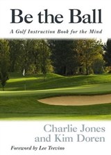 Be the Ball - Charlie Jones ; Kim Doren - 9780740786709
