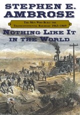 Nothing Like It In the World - Stephen E. Ambrose - 9780743210836