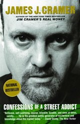 Confessions of a Street Addict - James J. Cramer - 9780743233071