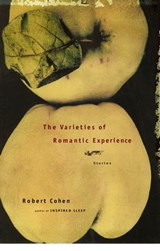 The Varieties of Romantic Experience - Robert Cohen - 9780743233514