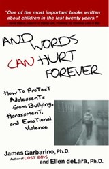 And Words Can Hurt Forever - James Garbarino, Ph.D. ; Ellen deLara, Ph.D. - 9780743234177