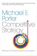 The Competitive Strategy - Michael E. Porter - 9780743260886