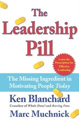 The Leadership Pill - Kenneth Blanchard, Ph.D. ; Marc Muchnick, Ph.D. - 9780743262002