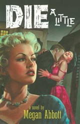Die a Little - Megan Abbott - 9780743271745