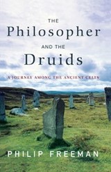 The Philosopher and the Druids - Philip Freeman - 9780743289061