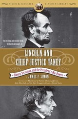 Lincoln and Chief Justice Taney - James F. Simon - 9780743298469