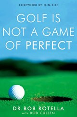 Golf is Not a Game of Perfect - Dr. Bob Rotella - 9780743492478