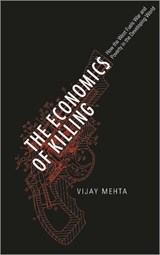 The Economics of Killing - MEHTA,  Vijay - 9780745332246