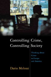 Controlling Crime, Controlling Society