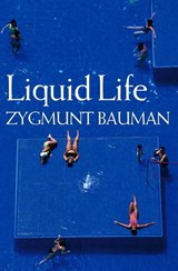 Liquid Life - Zygmunt Bauman - 9780745657899