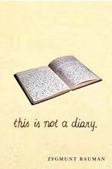 This is not a Diary - Zygmunt Bauman - 9780745661025