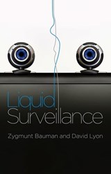 Liquid Surveillance - Zygmunt Bauman ; David Lyon - 9780745664026
