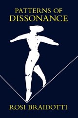 Patterns of Dissonance - Rosi Braidotti - 9780745665726