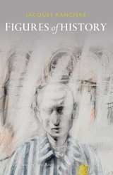 Figures of History - Jacques Rancière - 9780745681405