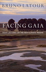 Facing Gaia - Bruno Latour - 9780745684376