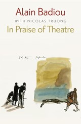In Praise of Theatre - Alain Badiou - 9780745687001